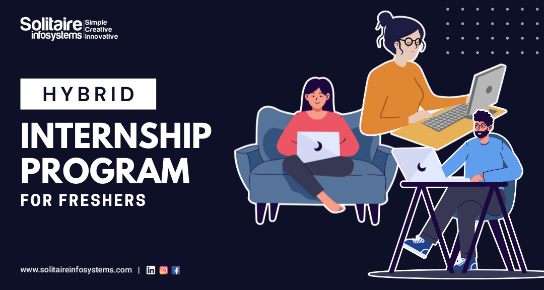 Hybrid Internship Programs for Freshers - Solitaire Infosystems